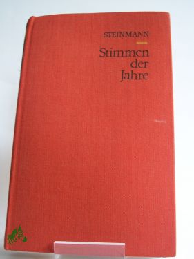 Artikelbild des Artikels “Stimmen der Jahre : Erzählung / Hans-Jürgen Steinmann “