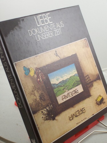 Artikelbild des Artikels “Liebe : Dokumente aus unserer Zeit ; Kunsthalle Darmstadt, 7.9. -
2.11.1980 ; Kunstverein Hannover, 15.2. - 5.4.1981 / Red. Dorit
Marhenke. Katalogtexte Dorit Marhenke... “