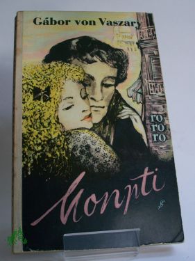 Artikelbild des Artikels “Monpti : Roman / Gabor von Vaszary. Deutsch vom Verf. “