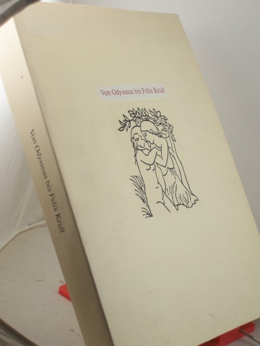 Artikelbild des Artikels “Von Odysseus bis Felix Krull : Gestalten d. Weltliteratur in d.
Buchill. d. 19. u. 20. Jh. ; Katalog zur Ausstellung d.
Kunstbibliothek Berlin mit Museum für Architektur, Modebild u.
Grafik-Design, Staatl. Museen Preuss. Kulturbesitz in d. “