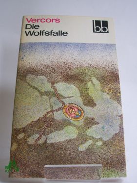 Artikelbild des Artikels “Die Wolfsfalle : 2 Erzählungen / Vercors. Aus d. Franz. übers. von
Adelheid Witt ; Hans B. Wagenseil “