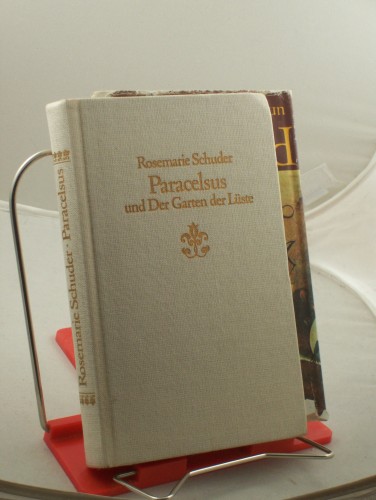 Artikelbild des Artikels “Paracelsus und der Garten der Lüste : Roman / Rosemarie Schuder “