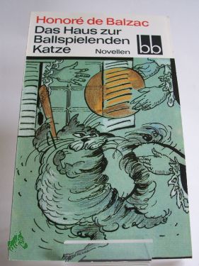 Artikelbild des Artikels “Das Haus zur Ballspielenden Katze : Novellen / Honoré de Balzac.
Deutsch von Thorgerd Schücker ; Tilly Bergner “