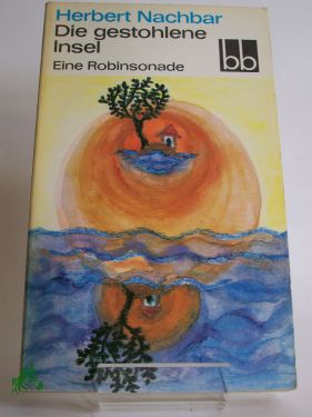 Artikelbild des Artikels “Die gestohlene Insel : eine Robinsonade / Herbert Nachbar “
