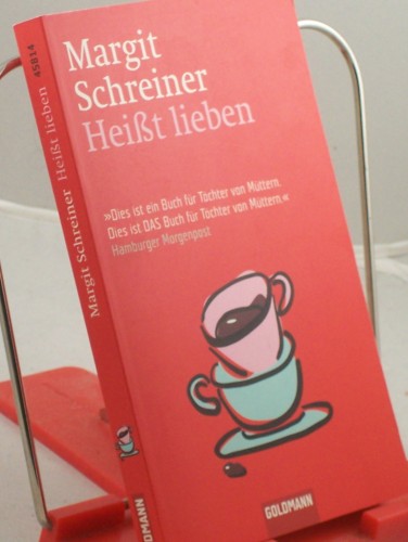 Artikelbild des Artikels “Heißt lieben / Margit Schreiner “