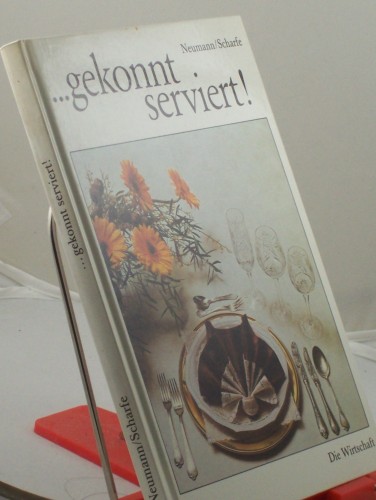 Artikelbild des Artikels “Gekonnt serviert / Heinz Neumann ; Adolf Scharfe “