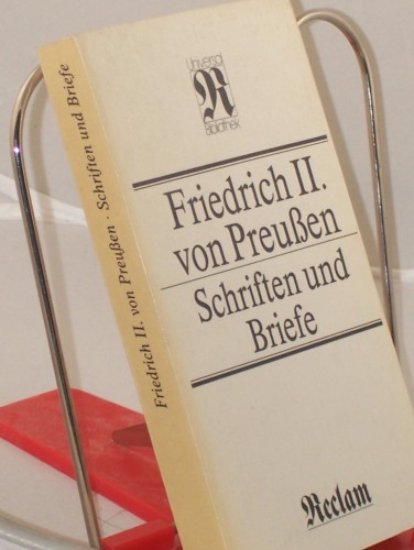 Artikelbild des Artikels “Schriften und Briefe : aus d. Franz. / Friedrich II. von Preussen.
Übers. von Herbert Kühn. Hrsg. von Ingrid Mittenzwei. Anm. u. Reg.
von Joachim Kundler “