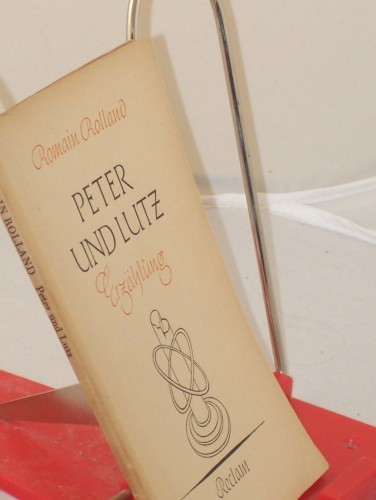 Artikelbild des Artikels “Peter und Lutz : Eine Erzählung / Romain Rolland. Einzig berecht.
Übertr. von Paul Amann “