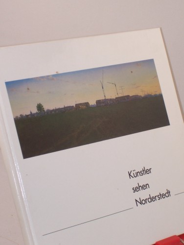 Artikelbild des Artikels “Künstler sehen Norderstedt / Hrsg.: Stadt Norderstedt, Amt für
Schule und Kultur “