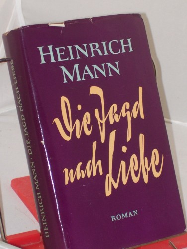 Artikelbild des Artikels “Die Jagd nach Liebe : Roman / Heinrich Mann “