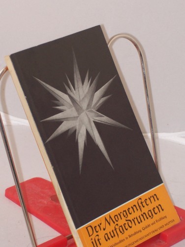 Artikelbild des Artikels “Der Morgenstern ist aufgedrungen : Advent u. Waihnachten in
Betrachtung, Gedicht u. Erzählung / Hrsg. von Johann Christoph Hampe “