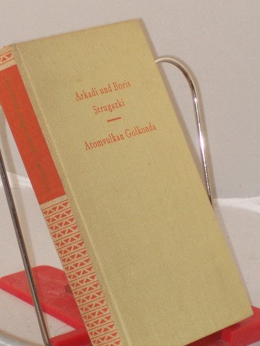 Artikelbild des Artikels “Atomvulkan Golkonda : Wissenschaftl.-phantast. Roman / A. Strugazki ;
B. Strugazki. Aus d. Russ. Dt. von Willi Berger “