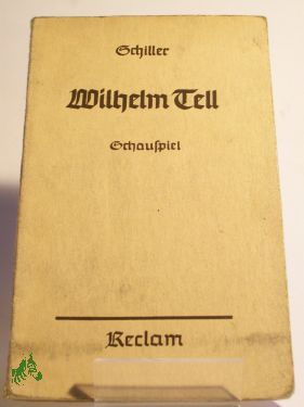 Artikelbild des Artikels “Wilhelm Tell : Schausp. in 5 Aufz. / Schiller “