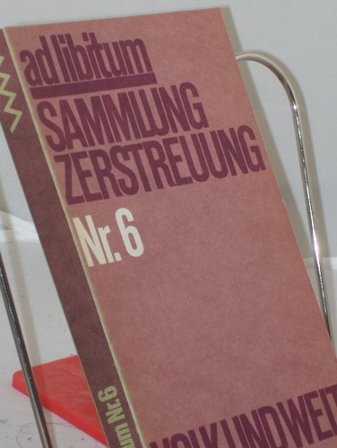 Artikelbild des Artikels “ad libitum Nr. 6. Sammlung Zerstreuung “