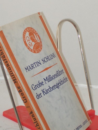 Artikelbild des Artikels “Grosse Missionsführer der Kirchengeschichte / Martin Schlunk “