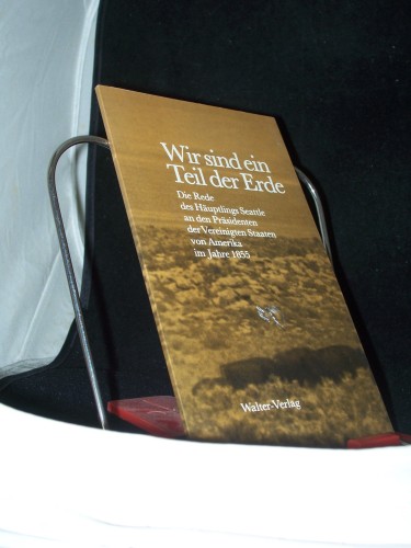 Artikelbild des Artikels “Wir sind ein Teil der Erde : die Rede des Häuptlings Seattle an den Präsidenten der Vereinigten Staaten von Amerika im Jahre 1855 / Seattle “