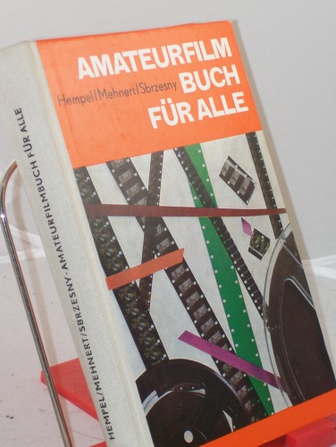 Artikelbild des Artikels “Amateurfilmbuch für alle / Rolf Hempel ; Siegfried Mehnert ; Peter
Sbrzesny “