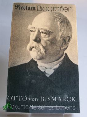 Artikelbild des Artikels “Dokumente seines Lebens : 1815 - 1898 / Otto von Bismarck. Hrsg. von
Heinz Wolter “