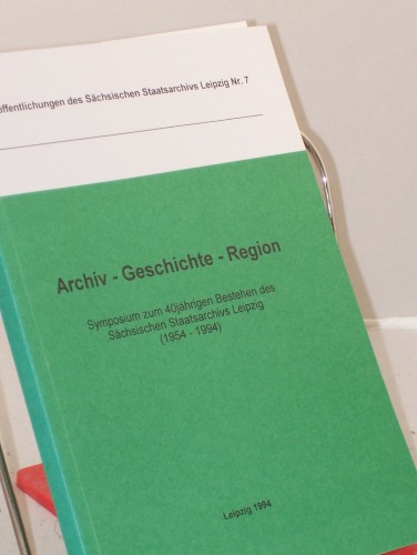 Artikelbild des Artikels “Archiv - Geschichte - Region / Symposium zum 40jährigen Bestehen des
Sächsischen Staatsarchivs Leipzig (1954 - 1994). Sächsisches
Staatsarchiv Leipzig “
