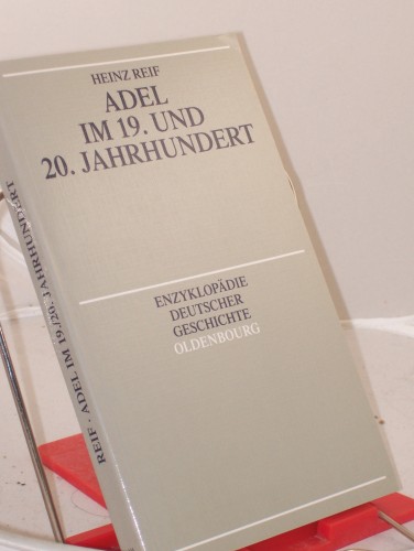 Artikelbild des Artikels “Adel im 19. und 20. Jahrhundert / von Heinz Reif “
