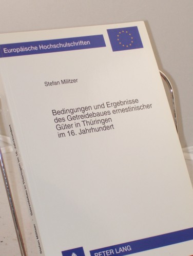 Artikelbild des Artikels “Bedingungen und Ergebnisse des Getreidebaues ernestinischer Güter in
Thüringen im 16. Jahrhundert : eine agrarhistorische Studie unter
besonderer Berücksichtigung der Produktion in den Vorwerken des Amtes
Weimar / Stefan Militzer “