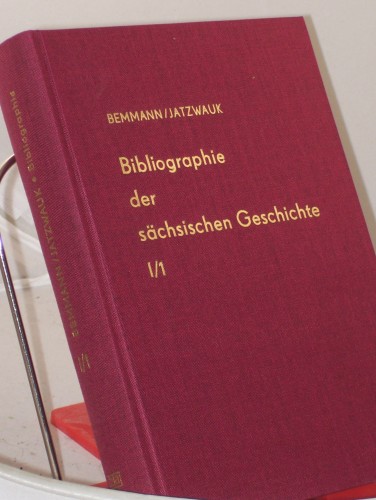 Artikelbild des Artikels “Bibliographie der sächsischen Geschichte, Band I, Landesgeschichte,
Halbband 1, allgemeines, historische Landeskunde, allgemeine
politische und Fürstengeschichte “