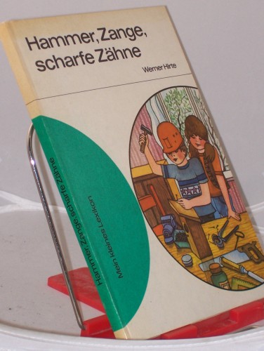 Artikelbild des Artikels “Hammer, Zange, scharfe Zähne / Werner Hirte. Illustrationen von
Günter Wongel “