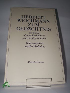 Artikelbild des Artikels “Herbert Weichmann zum Gedächtnis : Hamburg nimmt Abschied von seinem
Bürgermeister / hrsg. von Hans Fahning “