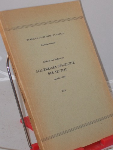Artikelbild des Artikels “Lehrbrief zum Studium der allgemeinen Geschichte der Neuzeit von 1830 bis 1870 / Verf. v. Hans Henseke u. a.. Hrsg. v. d. Fachkommission Geschichte “