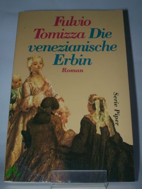 Artikelbild des Artikels “Die venezianische Erbin : Roman / Fulvio Tomizza. Aus dem Ital. von
Ragni Maria Gschwend “