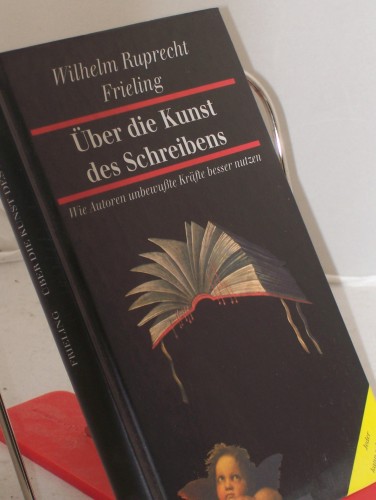 Artikelbild des Artikels “Über die Kunst des Schreibens : wie Autoren unbewusste Kräfte besser nutzen / Wilhelm Ruprecht Frieling “