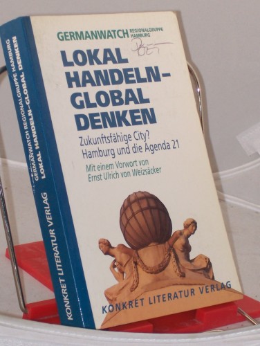 Artikelbild des Artikels “Lokal handeln - global denken. Zukunftsfähige City? Hamburg und die Agenda 21 “