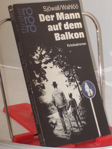 Artikelbild des Artikels “Der Mann auf dem Balkon : Kriminalroman / Maj Sjöwall ; Per Wahlöö.
Aus d. Schwed. übertr. von Dagmar-Renate Jehnich “