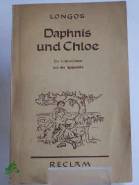 Artikelbild des Artikels “Daphnis und Chloe : Ein Liebesroman aus d. Spätantike / Longus. Nach
d. Übers. v. Friedrich Jacobs hrsg. v. Otto Güthling. Durchges. v.
Jürgen Garbe “