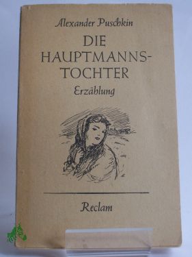 Artikelbild des Artikels “Die Hauptmannstochter / A. Seiten Puschkin. Aus d. Russ. übertr. von
Arnold Boettcher “