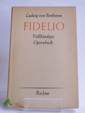 Artikelbild des Artikels “Fidelio : Oper in 2 Aufzügen. Vollst. Buch / Ludwig van Beethoven.
Dichtung nach Bouilly von J. Sonnleithner u. G. F. Treitschke. Mit
einer Einführung von Hermann Heyer “
