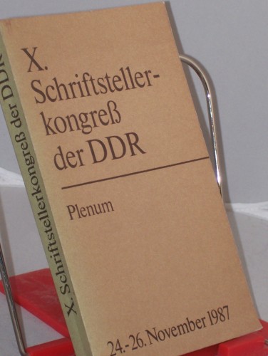Artikelbild des Artikels “Plenum Schriftstellerkongress der Deutschen Demokratischen Republik : X. [Zehnter] Schriftstellerkongress der Deutschen Demokratischen Republik. “