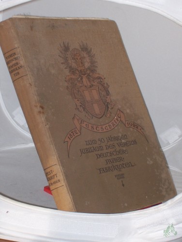 Product image of the product “Festschrift zum 50jährigen Jubiläum des Vereines : Der Verein Deutscher Papierfabrikanten ; 1872-1922 ”
