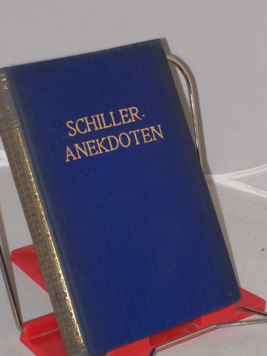 Artikelbild des Artikels “Schiller-Anekdoten : Charakterzüge u. Anekdoten, ernste u. heitere Bilder aus d. Leben Friedrich Schillers / Theodor Mauch “
