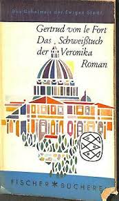 Artikelbild des Artikels “Das Schweisstuch der Veronika / Gertrud von LeFort. Mit e. Nachw. d.
Hrsg. “