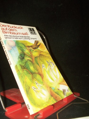 Artikelbild des Artikels “Der Kuckuck auf dem Birnbaum sass : alte dt. Volkslieder / ges. von
Ludwig Uhland. Ausgew. von Herbert Greiner-Mai u. Erika Weber “