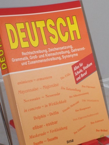 Artikelbild des Artikels “Deutsch : Rechtschreibung, Zeichensetzung, Grammatik, Groß- und Kleinschreibung, Getrennt- und Zusammenschreibung, Synonyme “