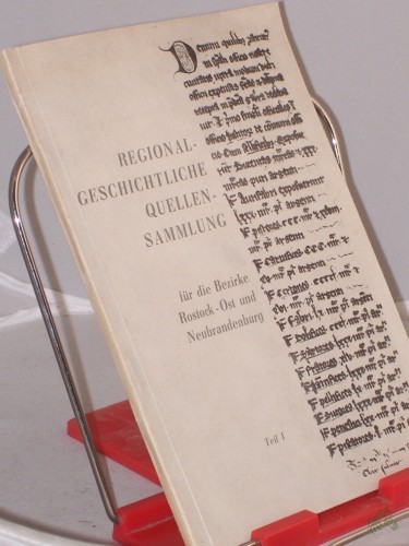 Product image of the product “Regionalgeschichtliche Quellensammlung für die Bezirke Rostock-Ost und Neubrandenburg : Material z. Unterstützung d. Geschichtsunterrichts nach d. präzisierten Lehrplänen d. Klassen 6 u. 7 ”
