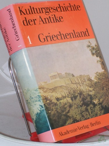 Product image of the product “Kulturgeschichte der Antike /Band 1 Griechenland, von e. Autorenkollektiv unter Leitung von Reimar Müller ”