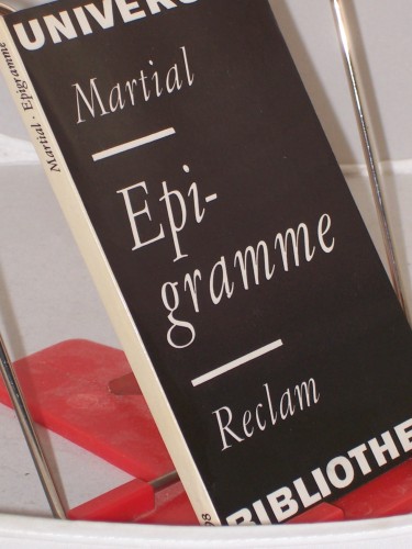 Artikelbild des Artikels “Epigramme : Ausw. / Marcus Valerius Martialis. Aus d. Latein. Ausw.,
Übers., Nachw. u. Anm. von Walter Hofmann “