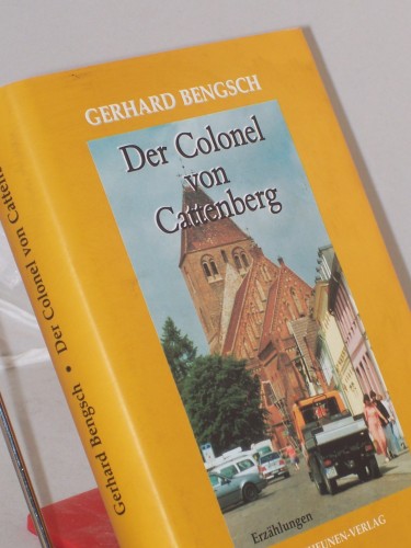 Artikelbild des Artikels “Der Colonel von Cattenberg : Erzählungen / Gerhard Bengsch “