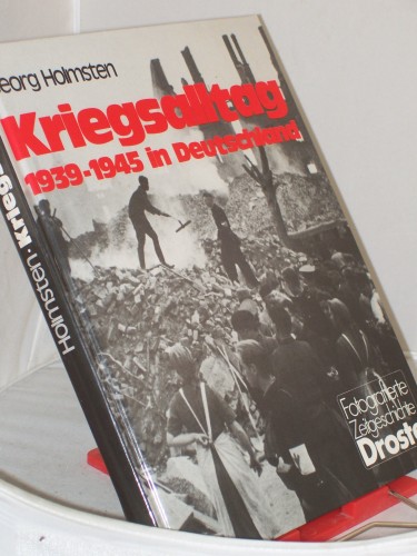 Artikelbild des Artikels “Kriegsalltag : 1939 - 1945 in Deutschland / Georg Holmsten “