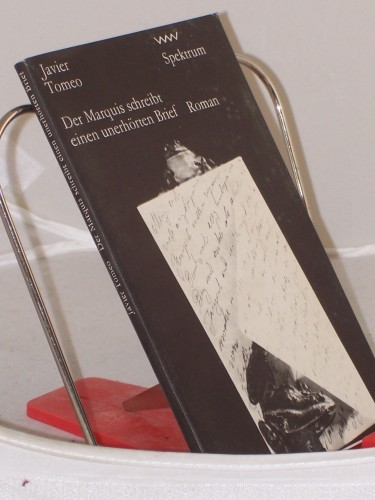 Artikelbild des Artikels “Der Marquis schreibt einen unerhörten Brief / Javier Tomeo. Aus d.
Span. von Elke Wehr “