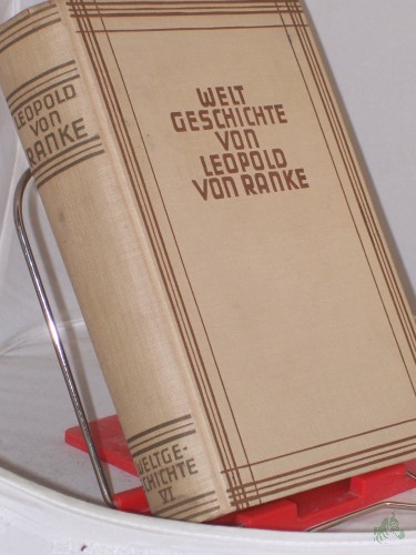 Product image of the product “Ranke, Leopold von: Weltgeschichte. - Hamburg : Gutenberg-Verlag Christensen & Co.|| Mehrteiliges Werk||Teil: Bd. 11. Höhe und Niedergang d. dt. Kaisertums : Die Hierarchie unter Gregor VII ; Kap. 8-Schluss ”