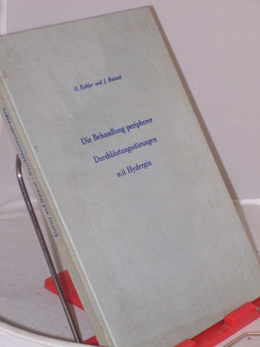 Artikelbild des Artikels “Die Behandlung peripherer Durchblutungsstörungen mit Hydergin / O.
Eichler ; J. Heinzel “